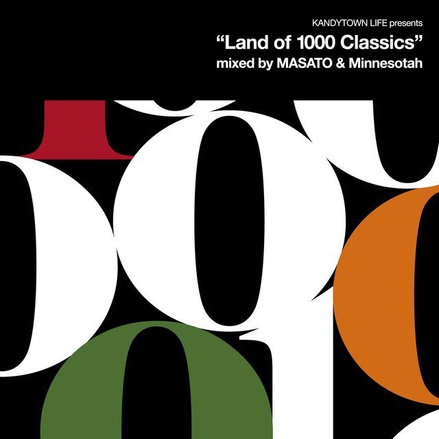 KANDYTOWN「KANDYTOWN LIFE presents “Land of 1000 Classics” mixed