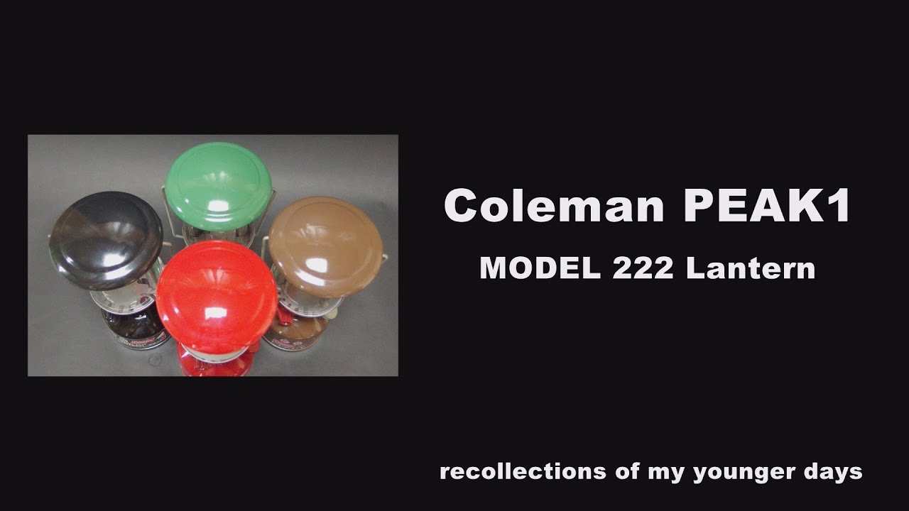 COLEMAN PEAK1 MODEL 222 / 222B Lantern - YouTube